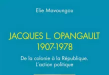 LIVRE : L’essai biographique d’Elie Mavoungou sur Jacques Ludovic Opangault